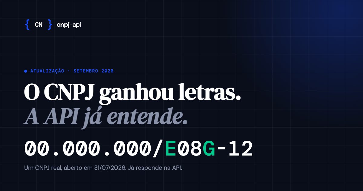 O CNPJ ganhou letras. A API já entende.
